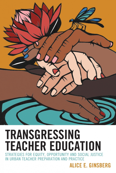Transgressing Teacher Education