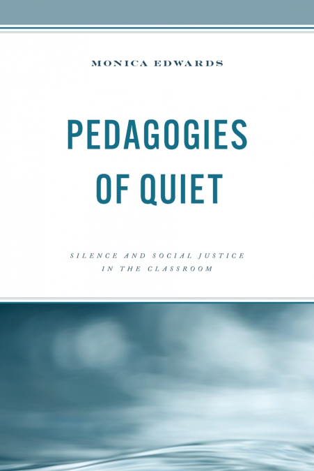 Pedagogies of Quiet