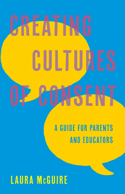 Creating Cultures of Consent