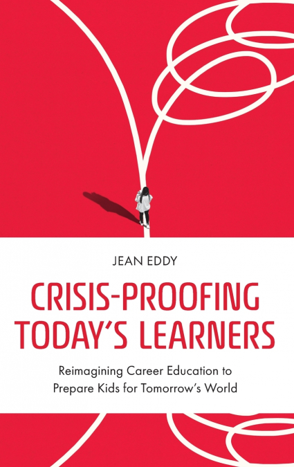 Crisis-Proofing Today’s Learners