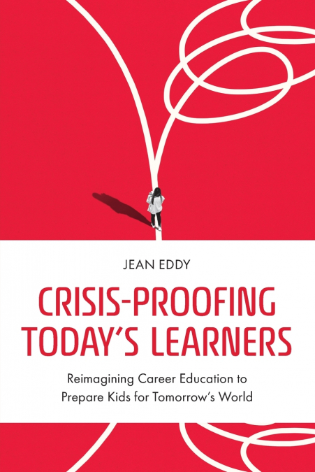 Crisis-Proofing Today’s Learners