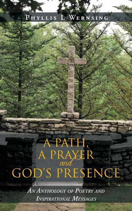 A Path, a Prayer and God’s Presence