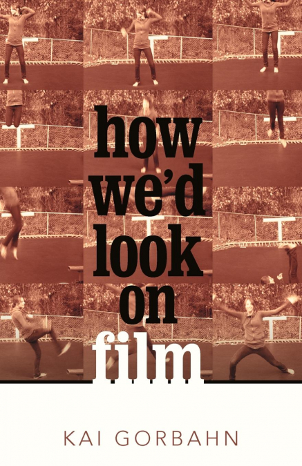 How We’d Look on Film