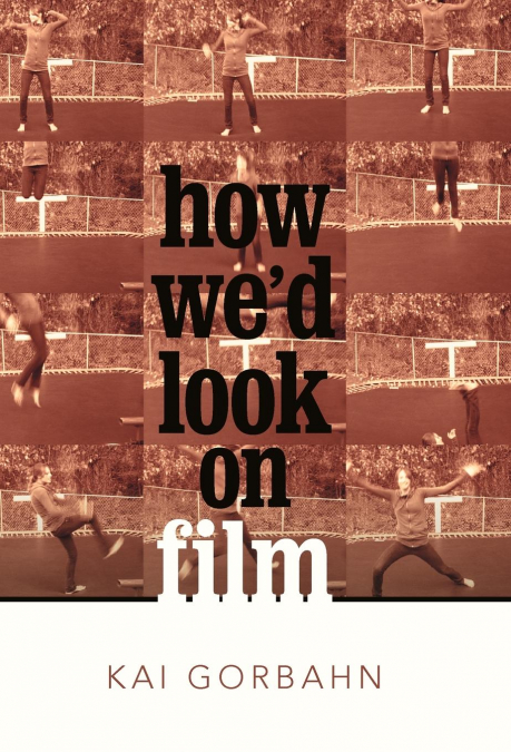 How We’d Look on Film