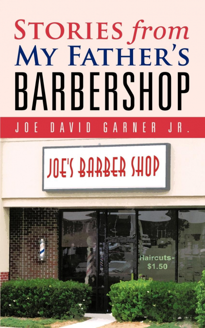 Stories from My Father’s Barbershop