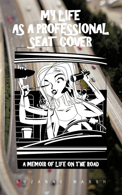 My Life as a Professional Seat Cover