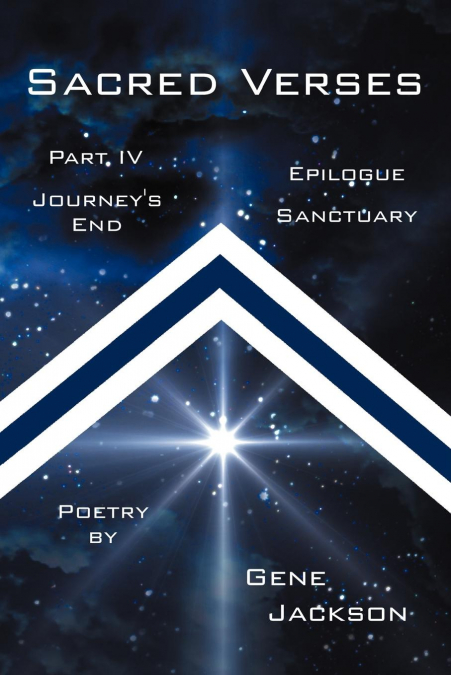 SACRED VERSES,  PART FOUR and EPILOGUE