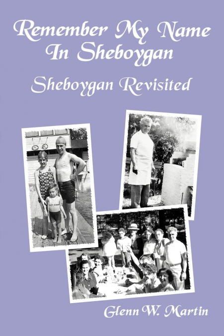 Remember My Name In Sheboygan - Sheboygan Revisited