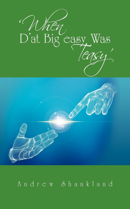 ’When D’At Big Easy Was Teasy’