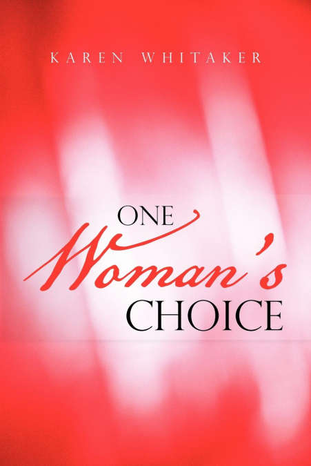 One Woman’s Choice