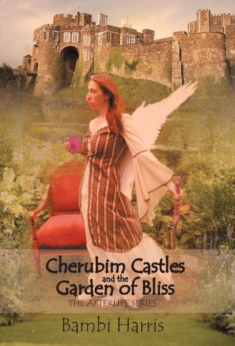 Cherubim Castles and the Garden of Bliss