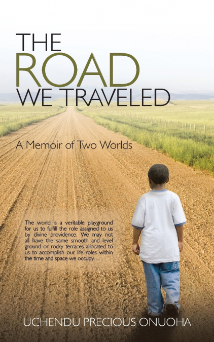 The Road We Traveled