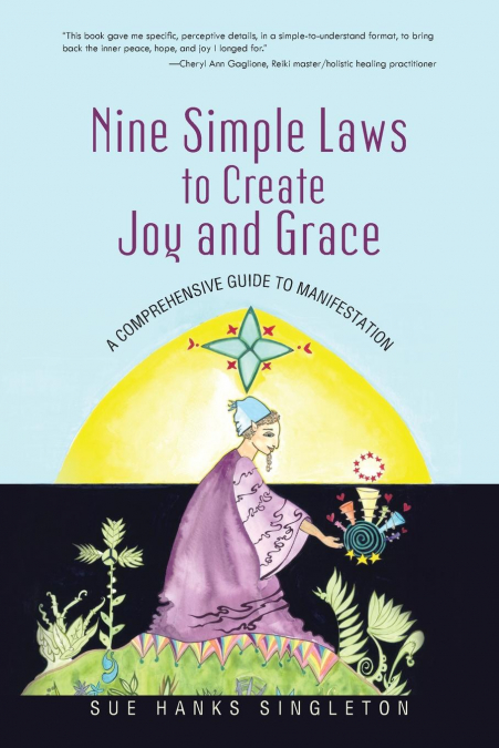 Nine Simple Laws to Create Joy and Grace