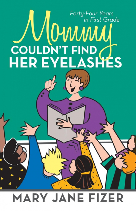 Mommy Couldn’t Find Her Eyelashes