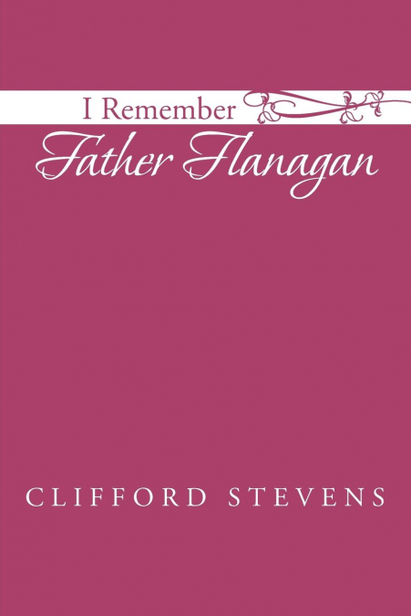 I Remember Father Flanagan