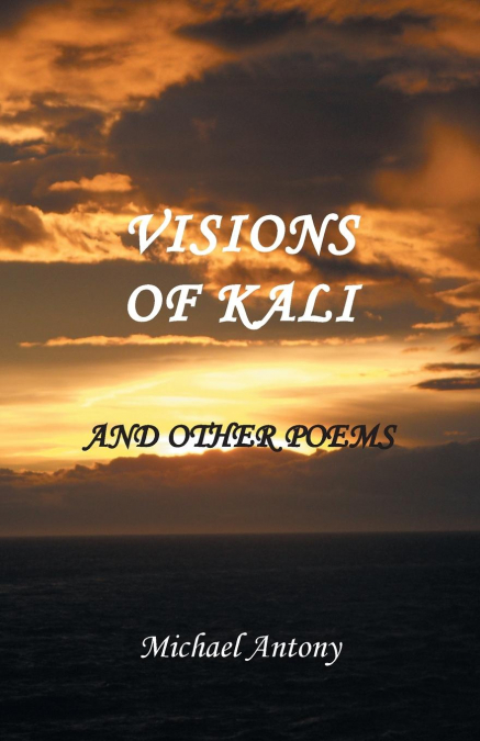 Visions of Kali and Other Poems