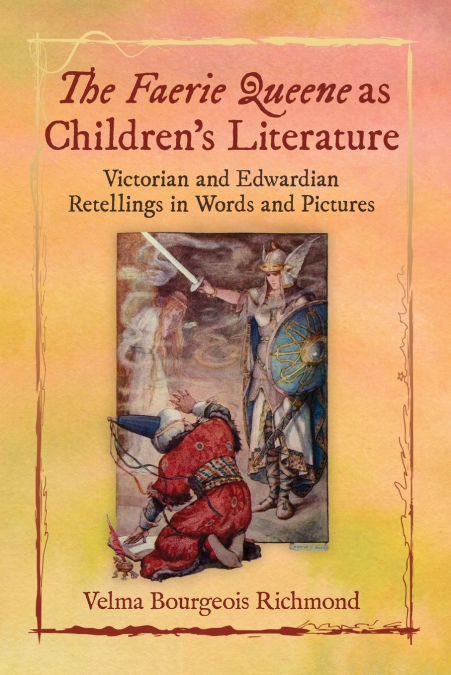 The Faerie Queene as Children’s Literature