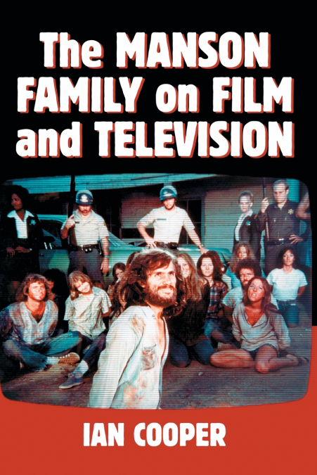 The Manson Family on Film and Television