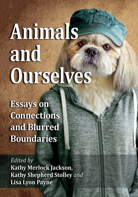 Animals and Ourselves