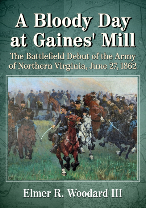 A Bloody Day at Gaines’ Mill