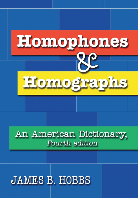 Homophones and Homographs