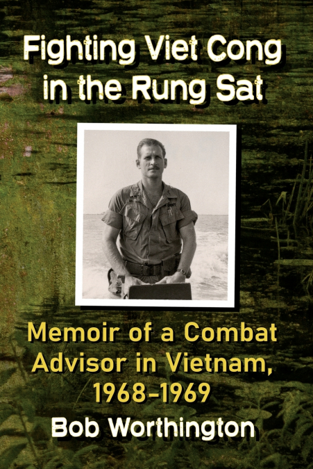 Fighting Viet Cong in the Rung Sat