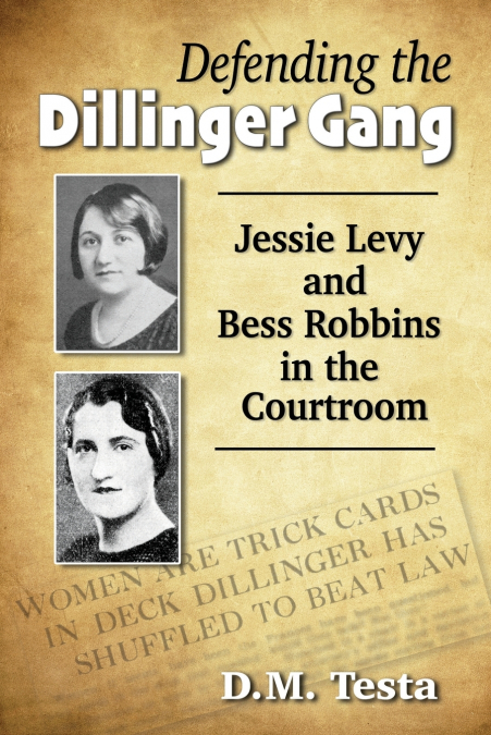 Defending the Dillinger Gang