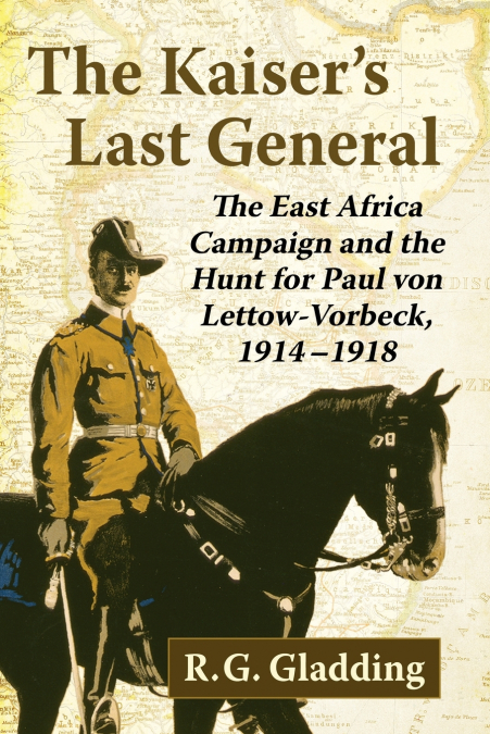 The Kaiser’s Last General