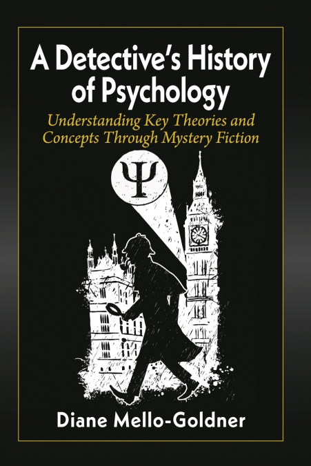A Detective’s History of Psychology