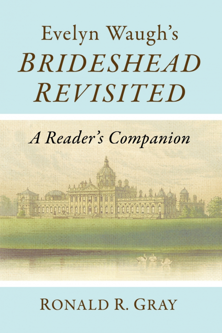 Evelyn Waugh’s Brideshead Revisited