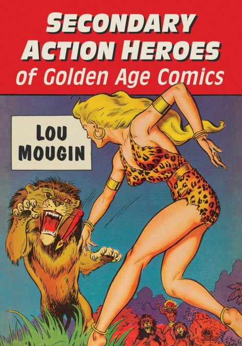 Secondary Action Heroes of Golden Age Comics