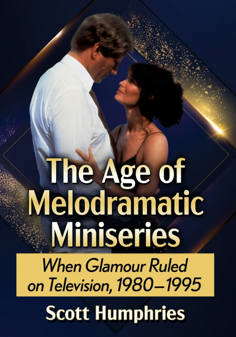 Age of Melodramatic Miniseries