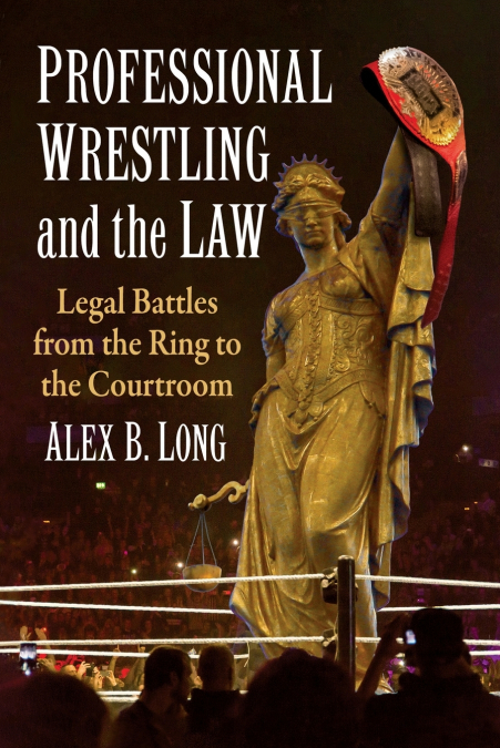 Professional Wrestling and the Law