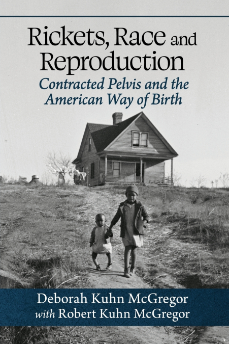 Rickets, Race and Reproduction