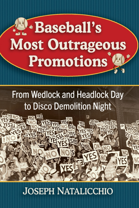 Baseball’s Most Outrageous Promotions