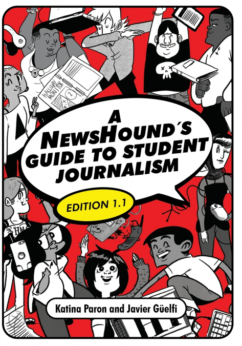 A NewsHound’s Guide to Student Journalism, Edition 1.1