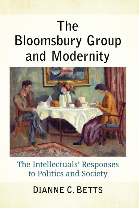 The Bloomsbury Group and Modernity