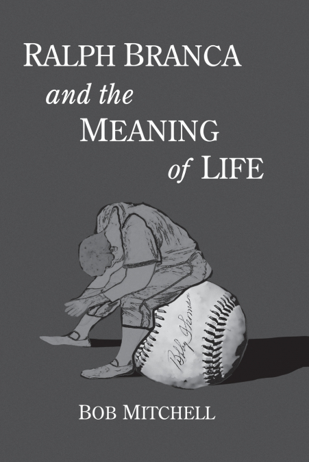Ralph Branca and the Meaning of Life