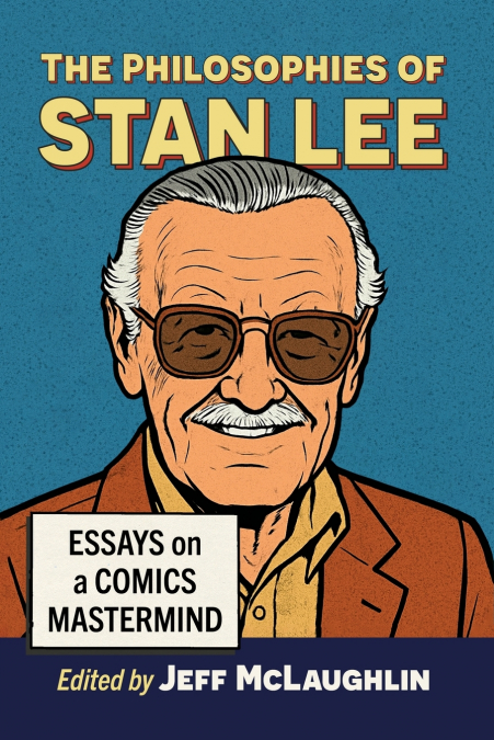 The Philosophies of Stan Lee