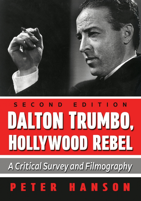 Dalton Trumbo, Hollywood Rebel