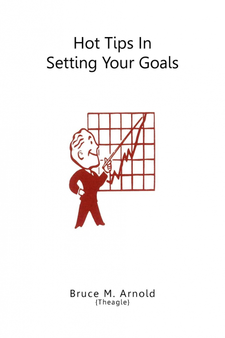 Hot Tips in Setting Your Goals