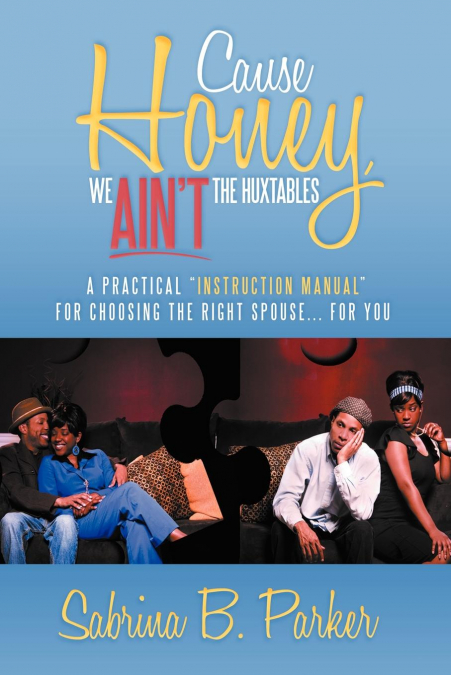 Cause Honey, We Ain’t the Huxtables