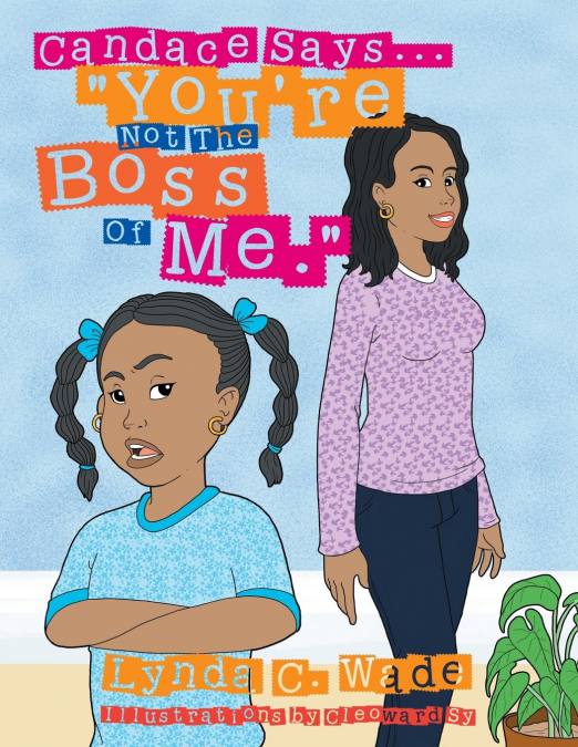 Candace Says... 'You’re Not the Boss of Me.'