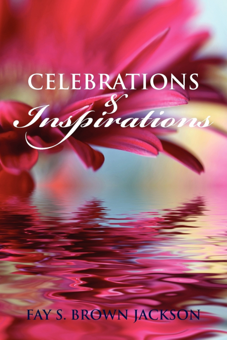 Celebrations and Inspirations