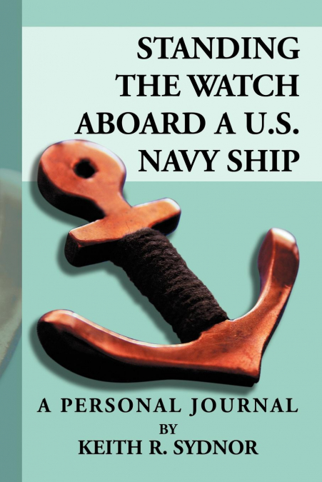 Standing the Watch Aboard A U.S. Navy Ship