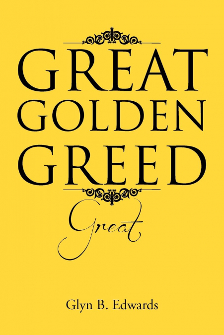 Great Golden Greed
