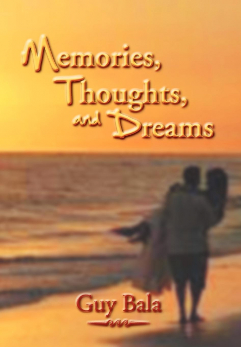 Memories, Thoughts, and Dreams