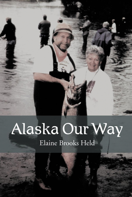 Alaska Our Way