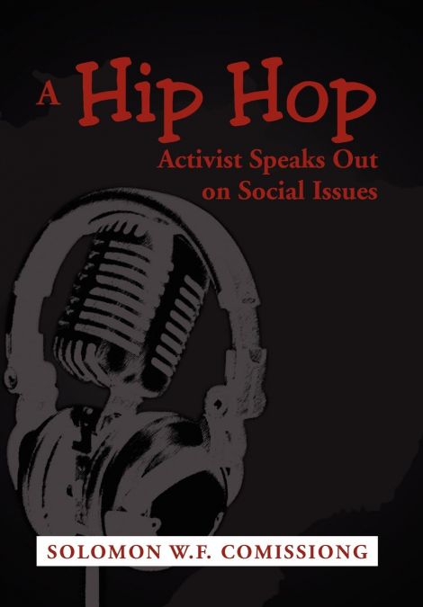 A Hip Hop Activist Speaks Out on Social Issues