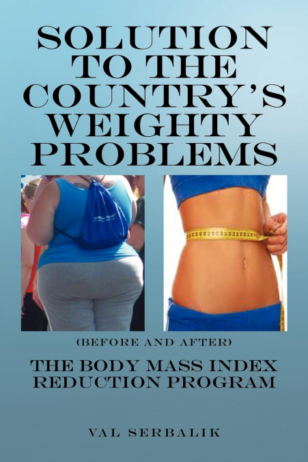 Solution to the Country’s Weighty Problems